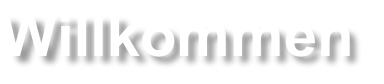 Willkommen