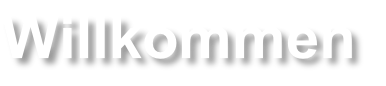 Willkommen